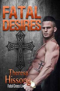 Fatal Desires - Theresa Hissong